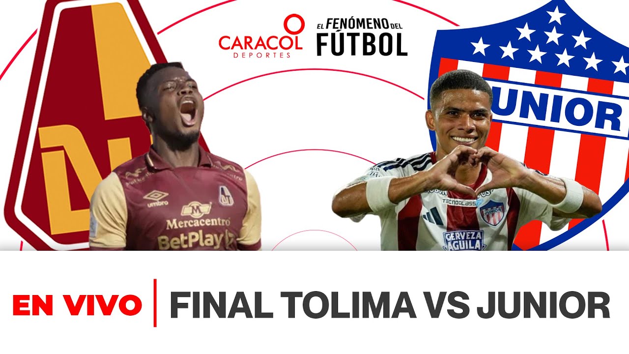 🔴 EN VIVO | DEPORTES TOLIMA Vs. JUNIOR DE BARRANQUILLA - Gran Final de ...