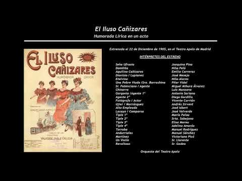 El Iluso Cañizares - Chotis de la Tiple y Cañizares 'Aunque ustedes ...' (1906) Soler y Carrión