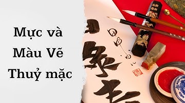 Học vẽ Thuỷ mặc: Mực và Màu để vẽ Tranh Thuỷ mặc