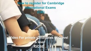 How to register for Cambridge International Exams (CIE)  as a private candidate.