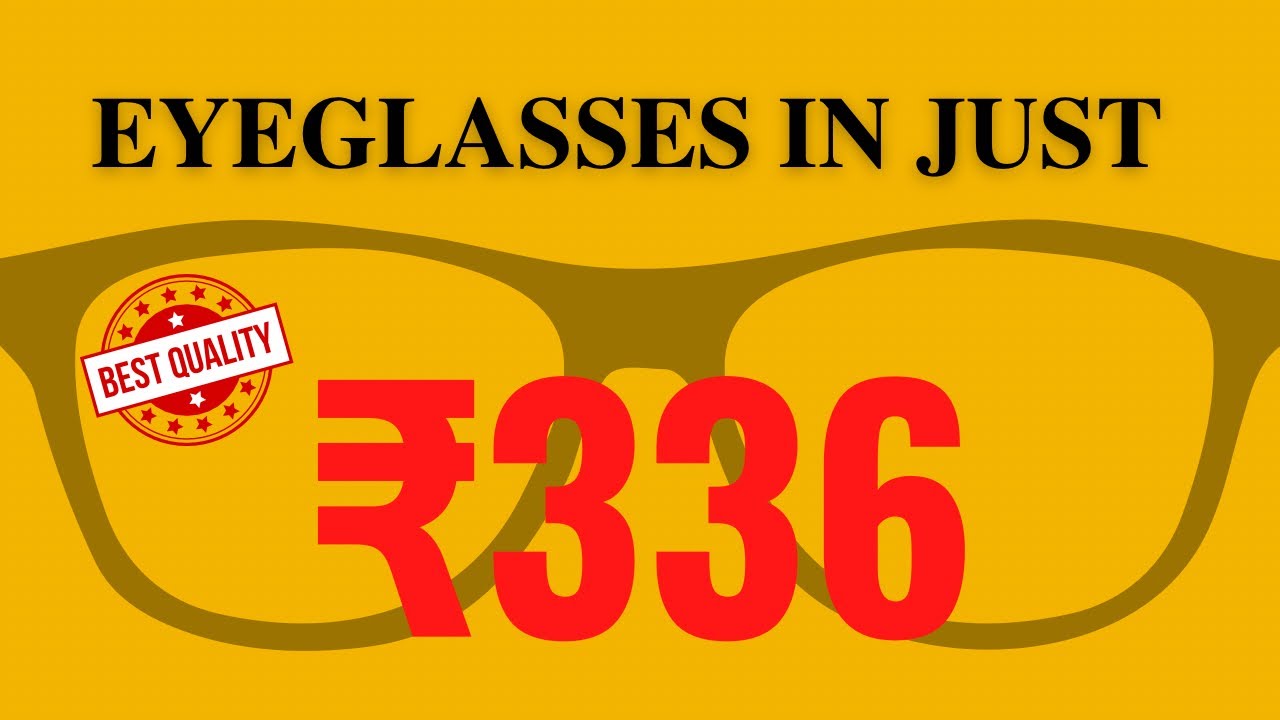 Best Quality Eyeglasses in Just ₹336 Lenskart YouTube