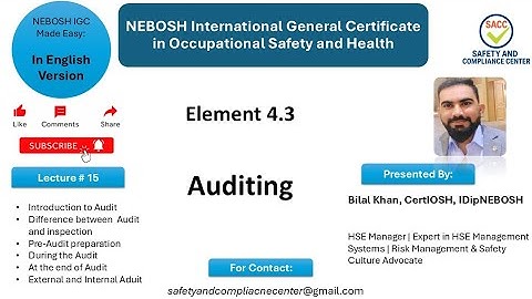 NEBOSH IGC Lecture 15 | Auditing Explained: Audit vs Inspection, Internal & External Audits