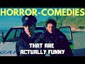 Horror-Comedies That Are Actually Funny