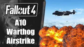 Fallout 4 Mod Review: A10 Warthog (Airstrike Mod)