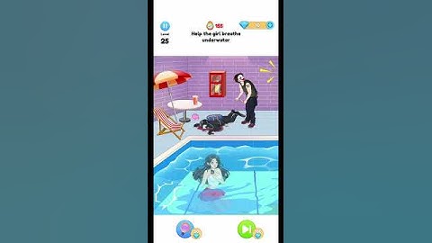 Annoying Puzzle Game 2 - Level 25 - Help the girl breathe underwater.