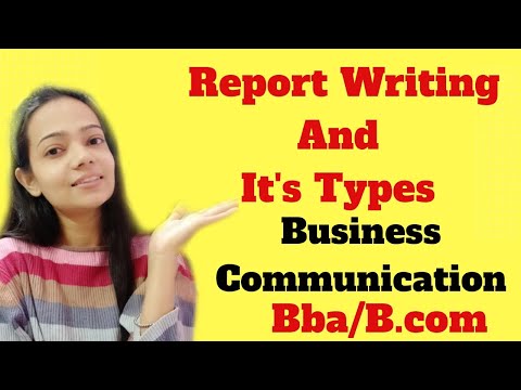 Report Writing|Types|Business communication|Bba/B.Com|In Hindi