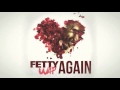 Fetty Wap - Again [Audio Only]