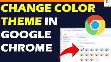 How to Change Color Theme on Google Chrome Browser Guide