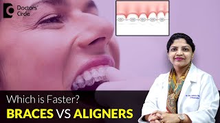 Invisible/ Clear Aligners vs Braces - Which is Faster? - Dr. Divyashree Rajendra | Doctors