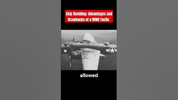 Skip Bombing: The Advantages and Drawbacks of WWII’s Game-Changing Tactic