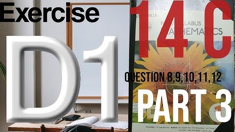 Exercise 14C,D1, Question 8,9,10,11,12