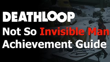 Deathloop - Not So Invisible Man Achievement & Trophy - Kill Egor While Under Influence of Nullifier