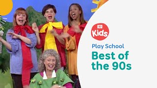 Play School: Best Of The 90s | Play School | ABC Kids