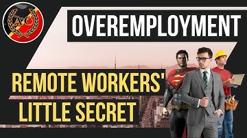 OVEREMPLOYMENT - Remote Workers
