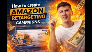 How to Set Up Amazon Retargeting Campaigns (2026 Guide)