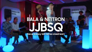 BALA & Ne1tron - JJBSQ | Живое выступление | Samsung Galaxy S20 Series Livestream