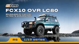 FMS 1/10 FCX10 OVR LC80 RS Brushless
