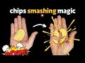 chips smashig magic