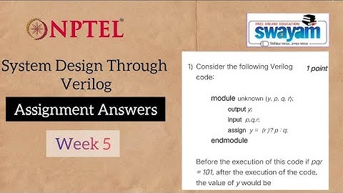 System Design Through Verilog Assignment 5 Week 5 Answers