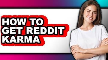 How to Get Reddit Karma - Full Guide