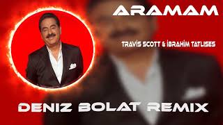 Travis Scott & İbrahim Tatlıses  - Aramam Remix 2023 Resimi
