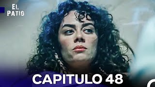 El Patio Capitulo 48 (Doblado en Español)