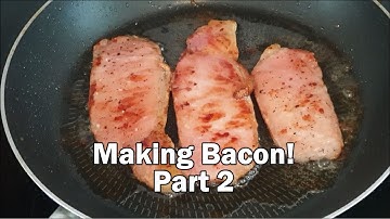 Making Bacon Part 2