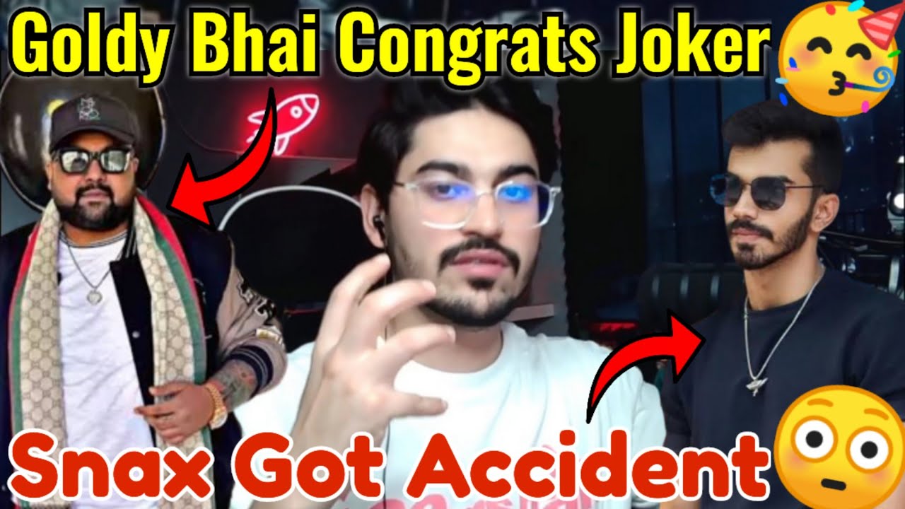 Joker SHOCKED By Snax Got Accident😱| Goldy Bhai CONGRATS Joker for ...
