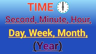 Learn Clock "Time" Second, Minute, Hour, Day, Week, Month, Year In English for Kids 