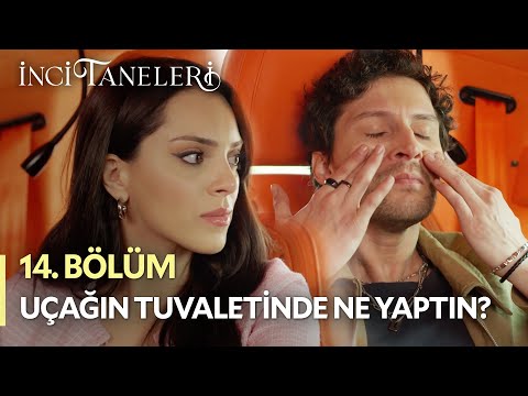 Uçağın Tuvaletinde Ne Yaptın? - İnci Taneleri (14. Bölüm)