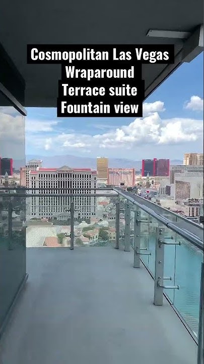 Cosmopolitan Las Vegas Wraparound Terrace Suite Fountain View Wraparound Terrace Suite Fountain View at Cosmopolitan Las Vegas! - YouTube