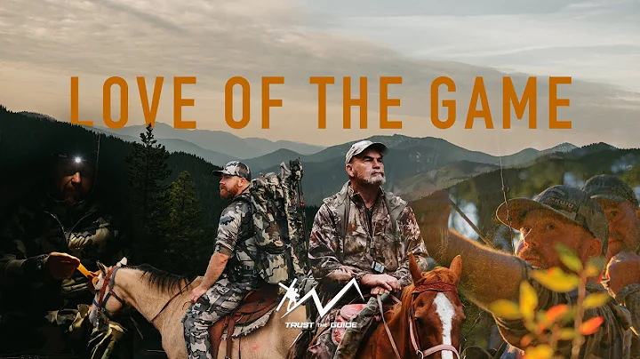 Idaho Elk Hunting Film by Trust The Guide | Love Of The Game
