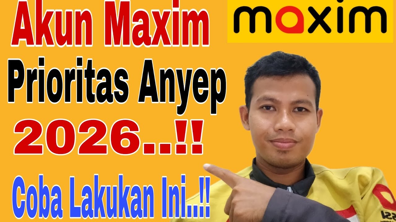 Akun Maxim Prioritas Anyep 2026..!! Cara Mengatasi Akun Prioritas Anyep ~ Maxim Ojek Online 