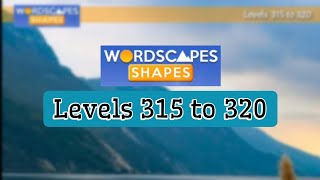 Wordscapes SHAPES levels 315 to 320 gameplay | Answers | Solutions Profile