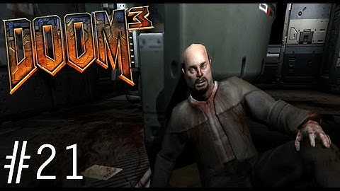 DOOM 3 Walkthrough (Commentary) - Part 21 - Delta Complex