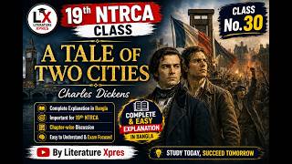 19th NTRCA Class No. 30 | A Tale of Two Cities | By Literature Xpres 19th NTRCA Class No. 30 | A Tale of Two Cities | By Literature Xpres