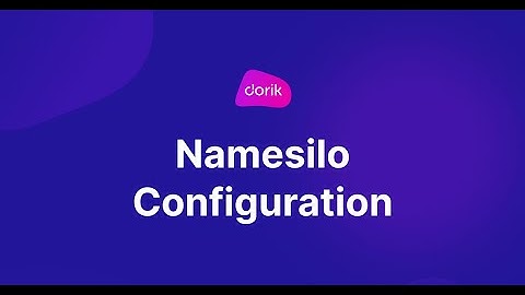 How to connect custom domain name from Namesilo to Dorik website?