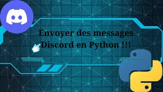 Comment Envoyer Des Messages Sur Votre Serveur Discord En Python ?