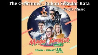 Magic Tumblr | The Overtunes - Bukan Sekedar Kata