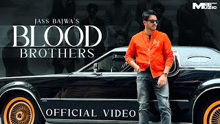 BLOOD BROTHERS (Official Video) | Jass Bajwa | Mandeep Maavi |  | Mee Muzic | EP ( AFLATOON )