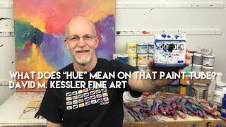 What Does Hue Mean on that Paint Tube?