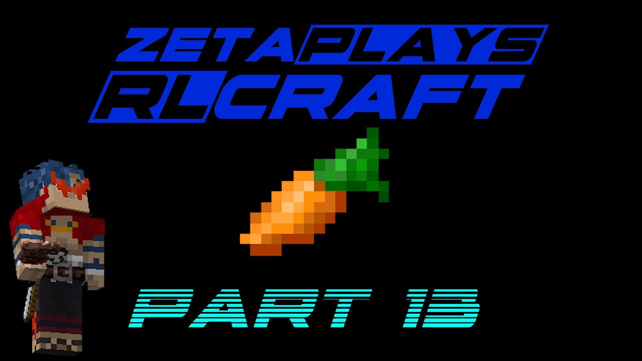 Let's Play RLCraft - 13 - IS THE CARROT SAFE? - YouTube
