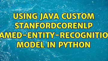 Using Java Custom StanfordCoreNLP Named-Entity-Recognition Model in python