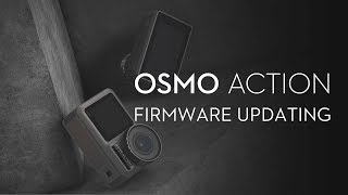 How to Update Osmo Action&#39;s Firmware