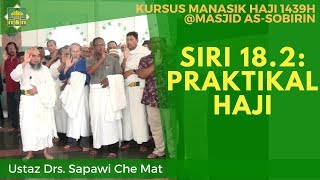 [KURSUS HAJI 1439H/2018M] Siri 18.2: Praktikal Haji - Ustaz Drs. Sapawi Che Mat screenshot 4