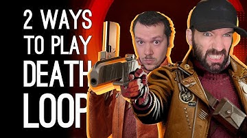 Deathloop: 2 Ways to Play Death Loop