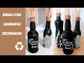 IDEIAS DE RECICLAGEM COM GARRAFAS DECORADAS