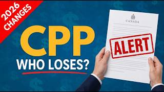 Canada CPP Changed Again In 2026 — Winners, Losers, And What It Means For YOU Net Worth