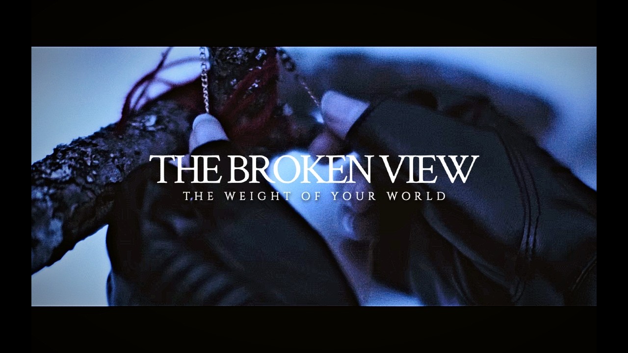 The Broken View - The Weight Of Your World (Official Music Video) - YouTube