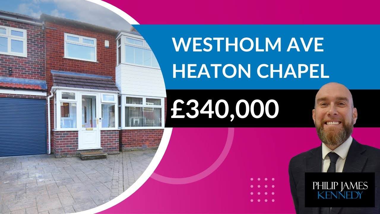 Westholm Avenue, Heaton Chapel £340,000 YouTube
